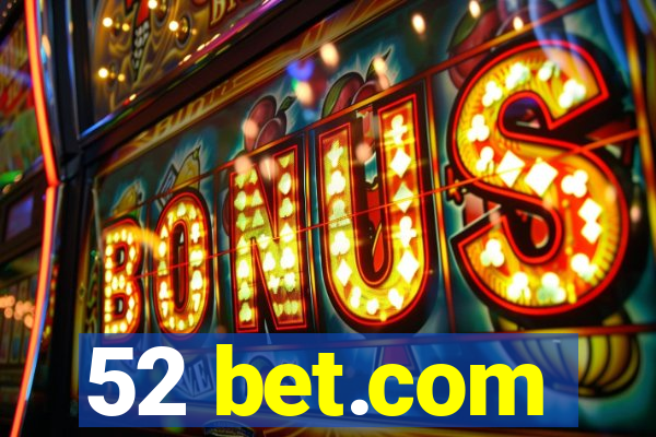 52 bet.com